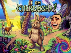 I Am Cheremsha!