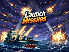 Launch Missiles