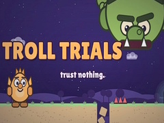 Troll Trials