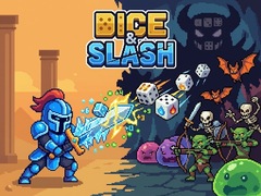 Dice & Slash