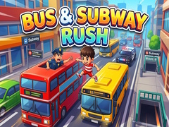 Bus & Subway Rush