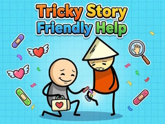 Tricky Story Friendly Help