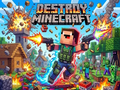 Destroy Minecraft
