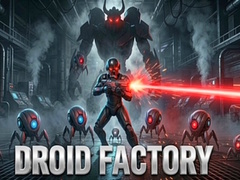 Droid Factory