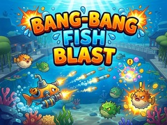 Bang-Bang Fish Blast