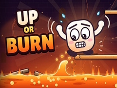 Up or Burn
