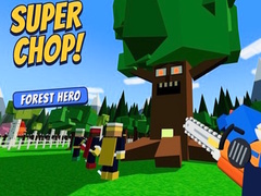 Super Chop! Forest Hero
