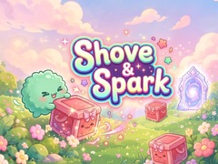 Shove & Spark