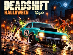Deadshift Halloween Night