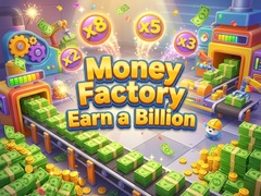 Money Factory - Earn a Billion