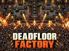Deadfloor Factory
