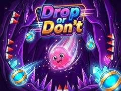 Drop or Don't