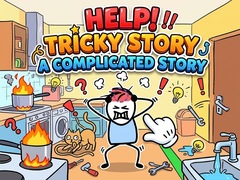 Help Tricky Story A Complicated Story