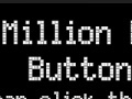 The million dollar button 